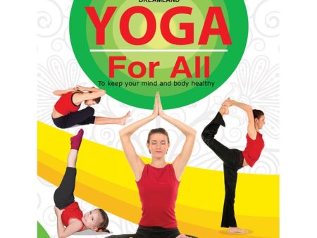 Yoga For All : To Keep Your Mind and Body Healthy Hot on Sale